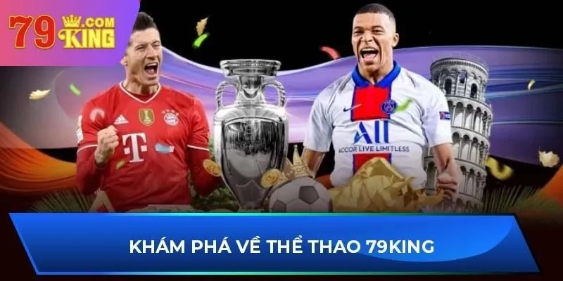 Bóng đá là hình thức cược phổ biến tại thể thao 79King